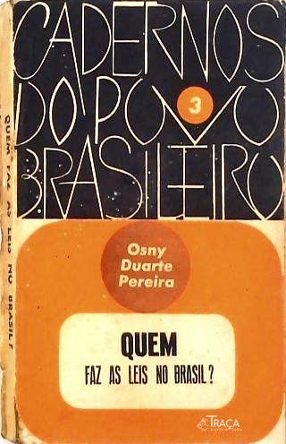 Quem Faz as Leis no Brasil?