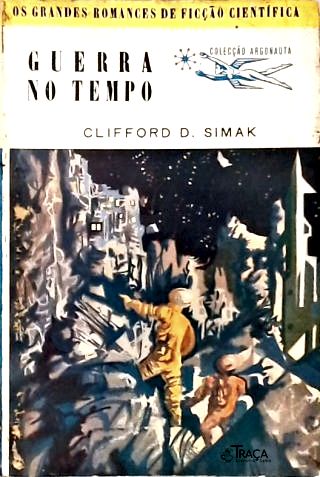 Guerra no Tempo - Coleção Argonauta Nº 34
