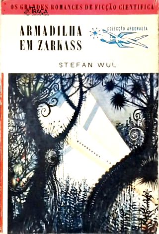 Armadilha em Zarkass - Coleção Argonauta Nº 90