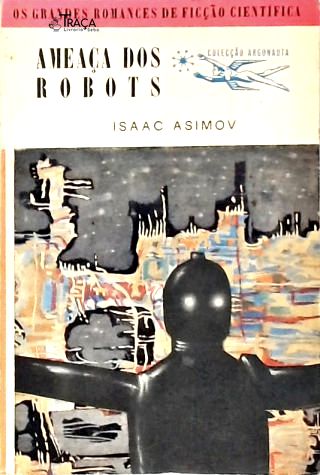 Ameaça Dos Robots - Coleção Argonauta Nº 70