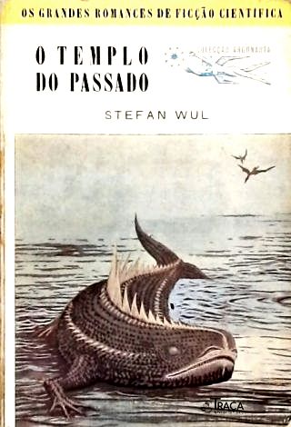 O Templo do Passado - Coleção Argonauta Nº 85
