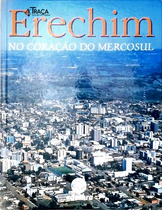 Erechim No Coração do Mercosul