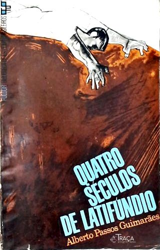 Quatro Séculos De Latifúndio