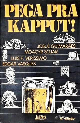 Pega Pra Kapput!