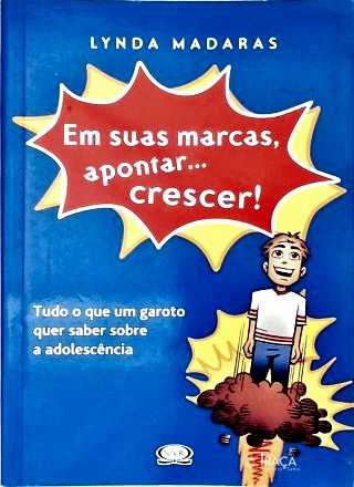 Em Suas Marcas, Apontar... Crescer!