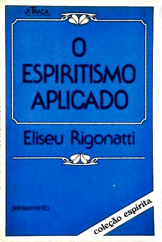O espiritismo aplicado