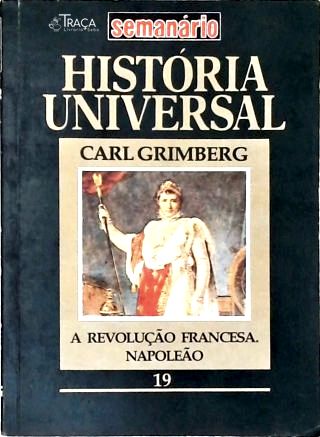 História Universal: a Revolução Francesa Napoleão