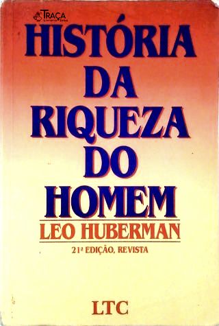 História Da Riqueza Do Homem