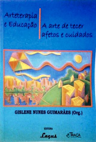 Arteterapia E Educação (Autografado)