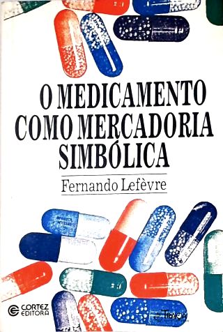 O Medicamento Como Mercadoria Simbólica