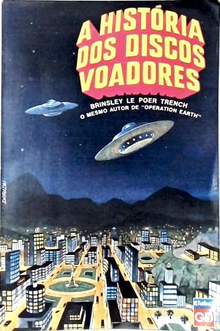 A História dos Discos Voadores