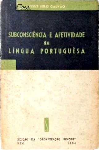 Subconsciência e Afetividade Na Língua Portuguesa