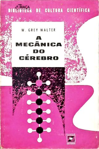 A Mecânica do Cérebro