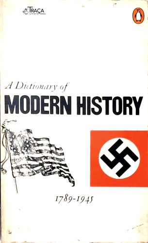 A Dictionary Of Modern History (1789-1945)
