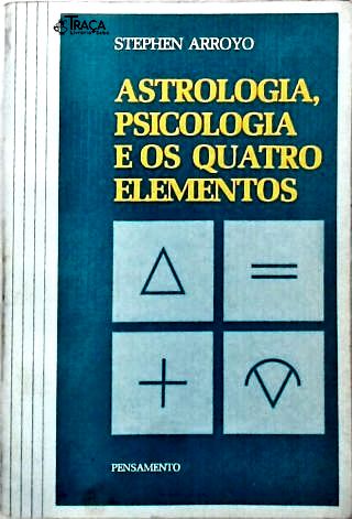 Astrologia, Psicologia e os Quatro Elementos