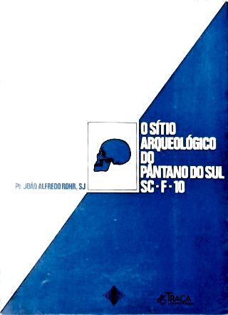 O Sítio Arqueológico de Pântano do Sul