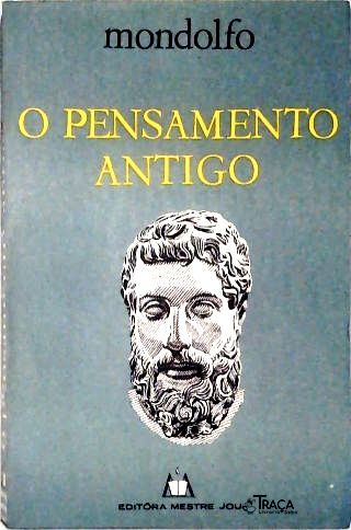 O Pensamento Antigo - Vol. I