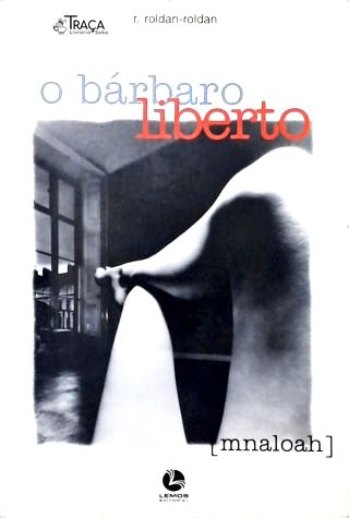 O Bárbaro Liberto: Mnaloah