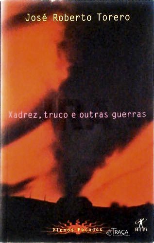 Xadrez, Truco e Outras Guerras