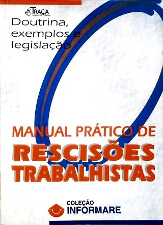 Manual Prático de Rescisões Trabalhistas