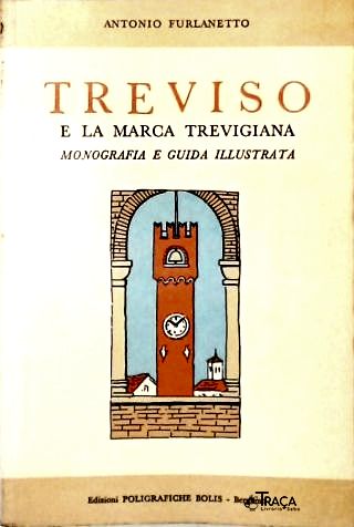 Treviso e La Marca Trevigiana