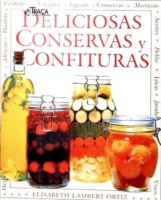 Deliciosas Conservas Y Confituras