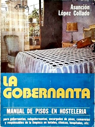 La Gobernanta: Manual de Pisos En Hostelería