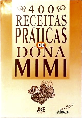 400 Receitas Práticas de Dona Mimi