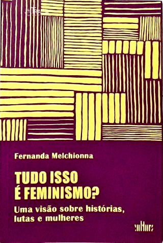 Tudo Isso É Feminismo?