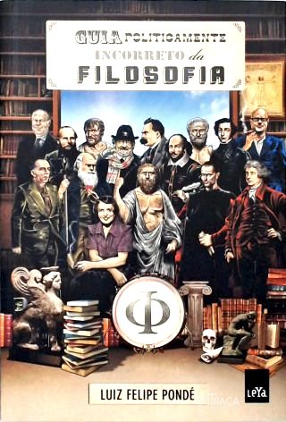 Guia Politicamente Incorreto da Filosofia