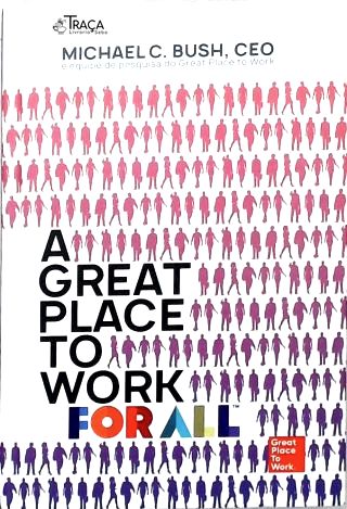 A Great Place To Work For All