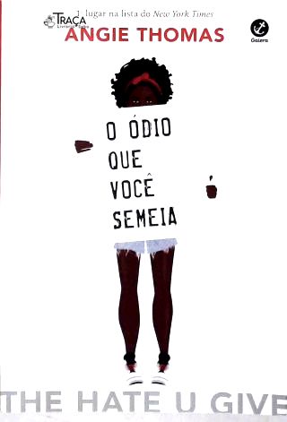 O Ódio Que Você Semeia