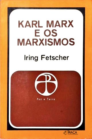 Karl Marx e os Marxismos