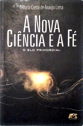 A Nova Ciência e a Fé