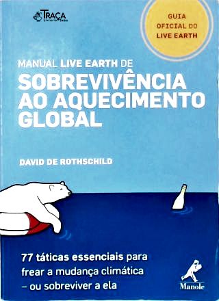 Manual Live Earth de Sobrevivência Ao Aquecimento Global