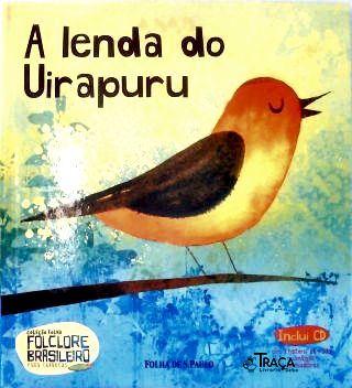 A Lenda do Uirapuru (inclui CD)