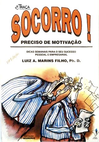 Socorro! Preciso de Motivação