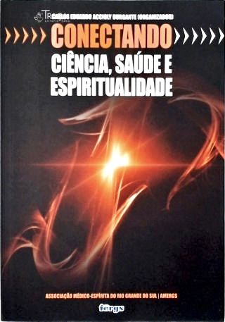 Conectando Ciência, Saúde e Espiritualidade - em 3 Volumes