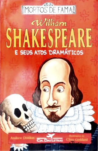 William Shakespeare e Seus Atos Dramáticos