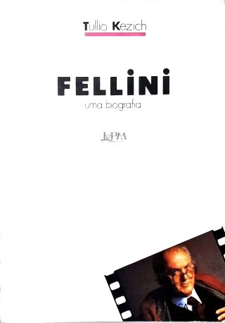 Fellini: Uma Biografia