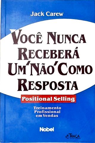 Voce Nunca Receberá Não Como Resposta