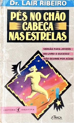 Pés No Chão, Cabeça Nas Estrelas