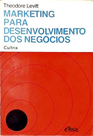 Marketing Pra Desenvolvimento dos Negócios