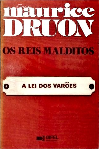 Os Reis Malditos: a Lei dos Varões