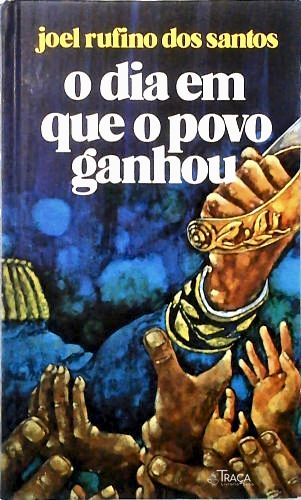 O Dia Que o Povo Ganhou