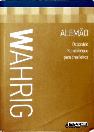 Wahrig Dicionário Semibílingüe para Brasileiros - Alemão