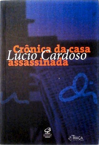 Crônica da Casa Assassinada