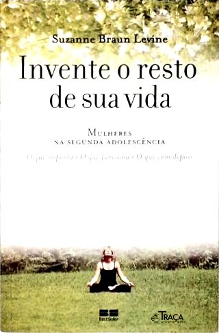 Invente o Resto de Sua Vida