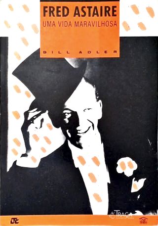 Fred Astaire: Uma Vida Maravilhosa