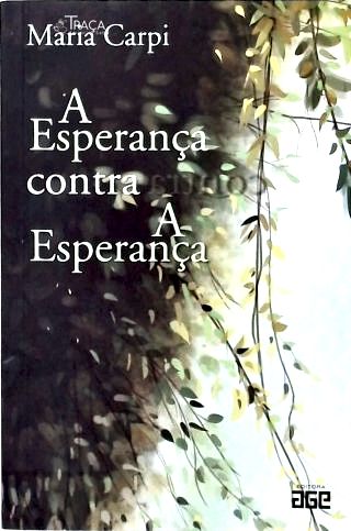 A Esperança Contra a Esperança